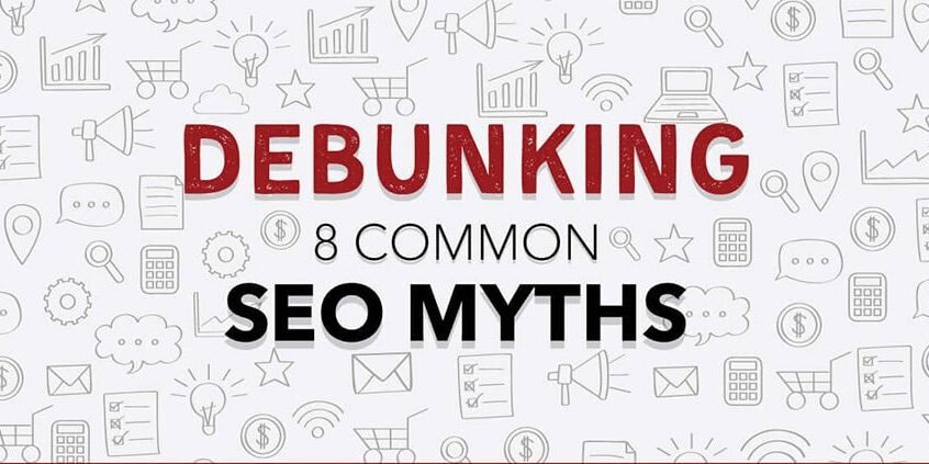 SEO: 8 Common Myths You Should Ignore